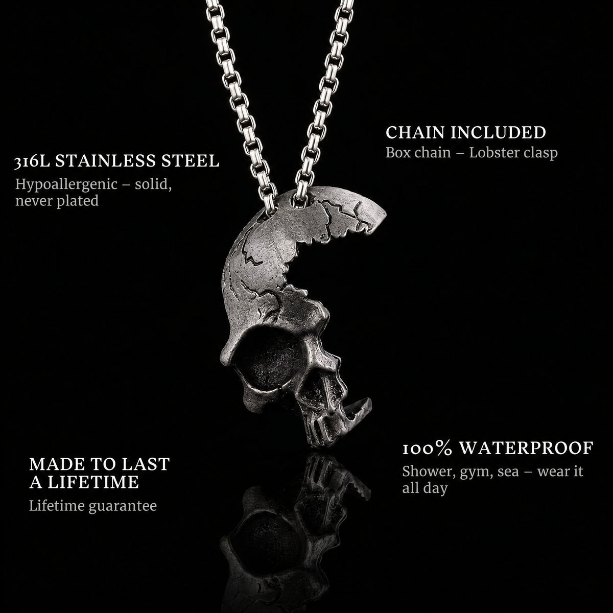Broken Skull pendant features: 316L stainless steel, chain included, 100% waterproof, lifetime guarantee