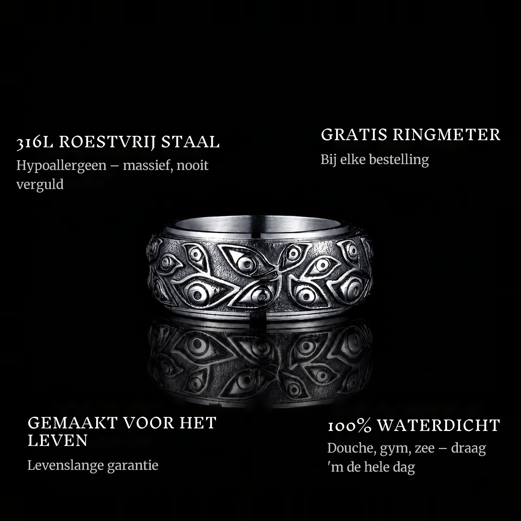 The Eyes ring features: 316L stainless steel, free ring sizer in every order, 100% waterproof, lifetime guarantee