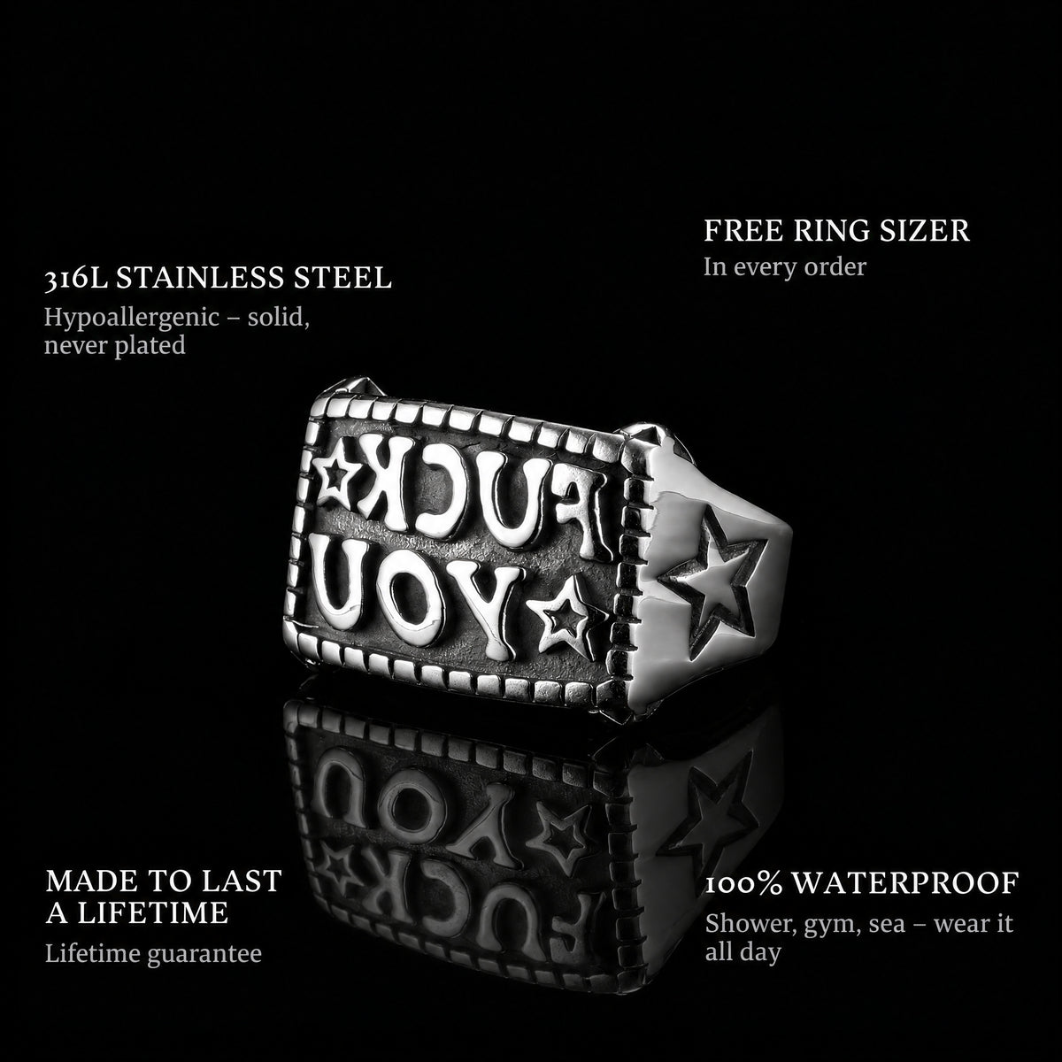 F*Ck ring features: 316L stainless steel, free ring sizer in every order, 100% waterproof, lifetime guarantee