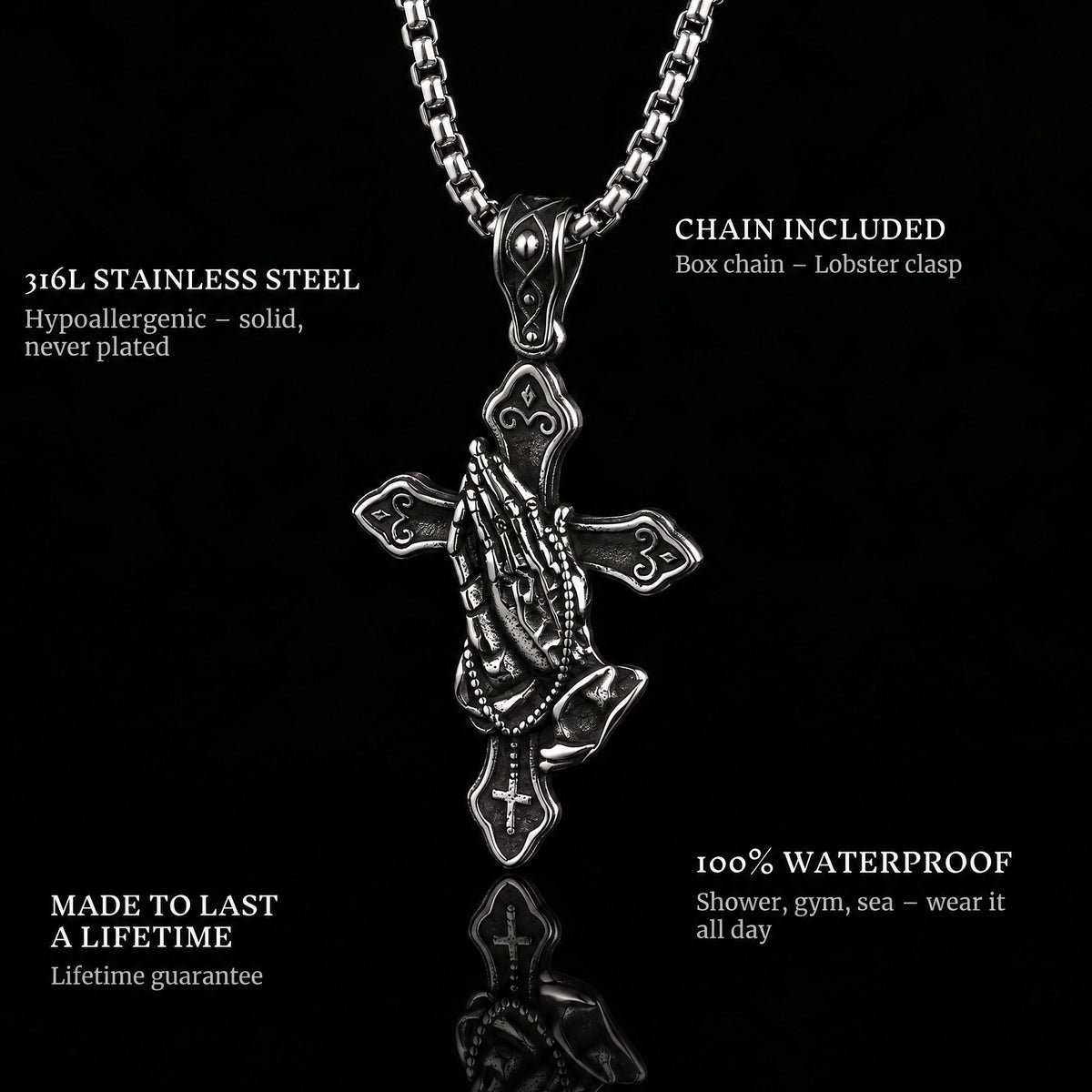 Prayer Cross pendant features: 316L stainless steel, chain included, 100% waterproof, lifetime guarantee