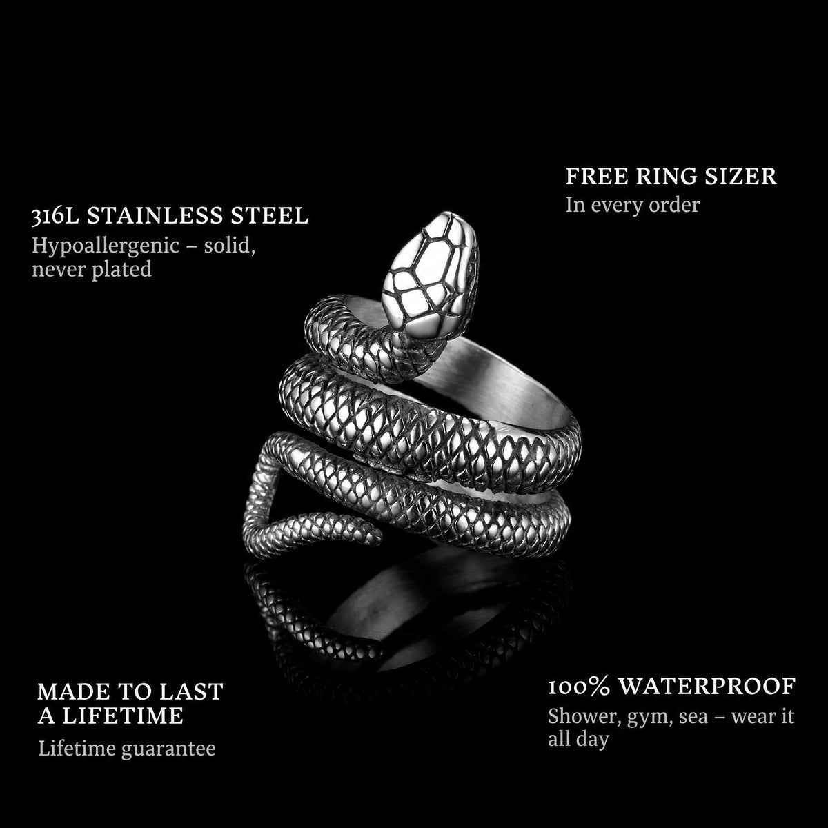 Serpent ring features: 316L stainless steel, free ring sizer in every order, 100% waterproof, lifetime guarantee
