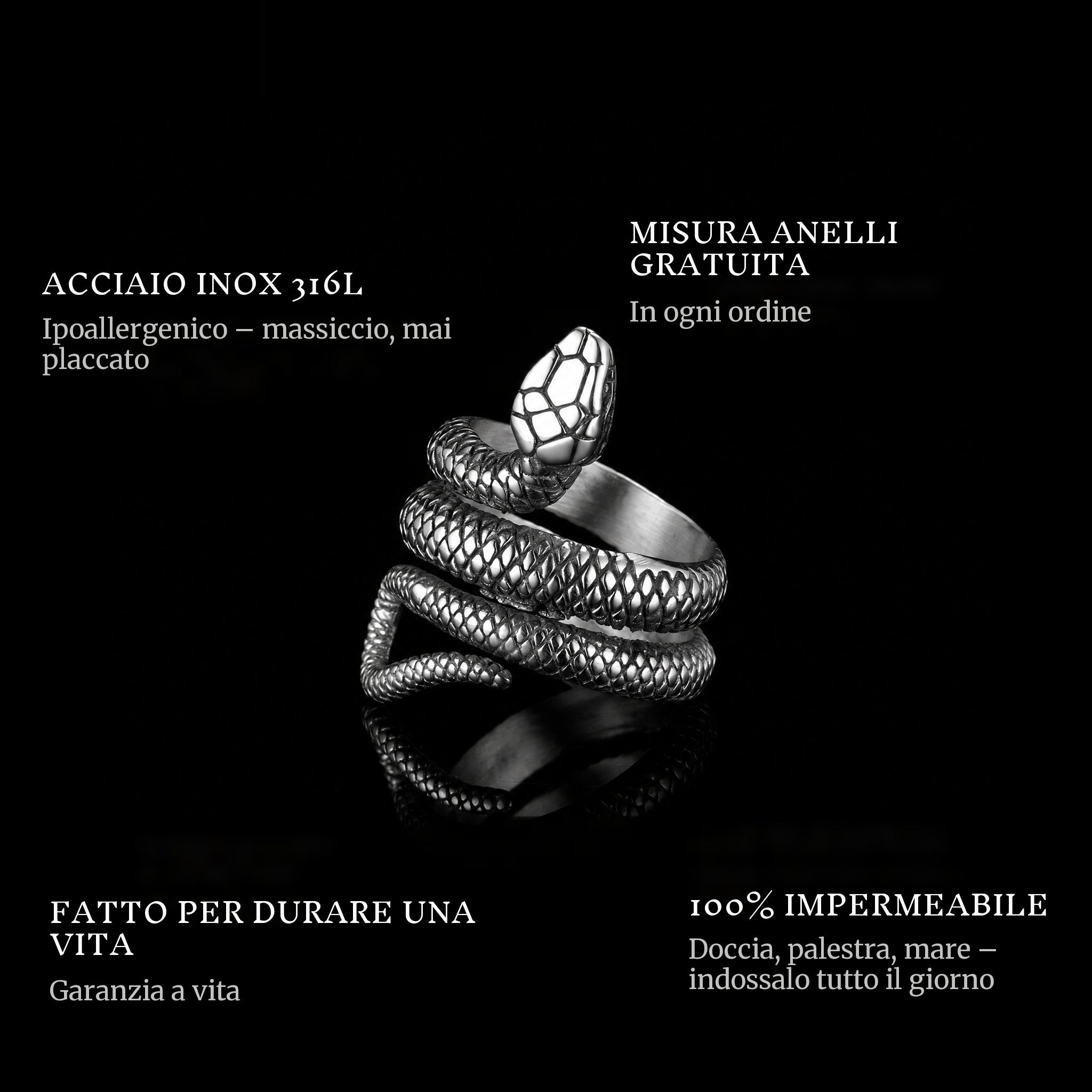 Serpent ring features: 316L stainless steel, free ring sizer in every order, 100% waterproof, lifetime guarantee