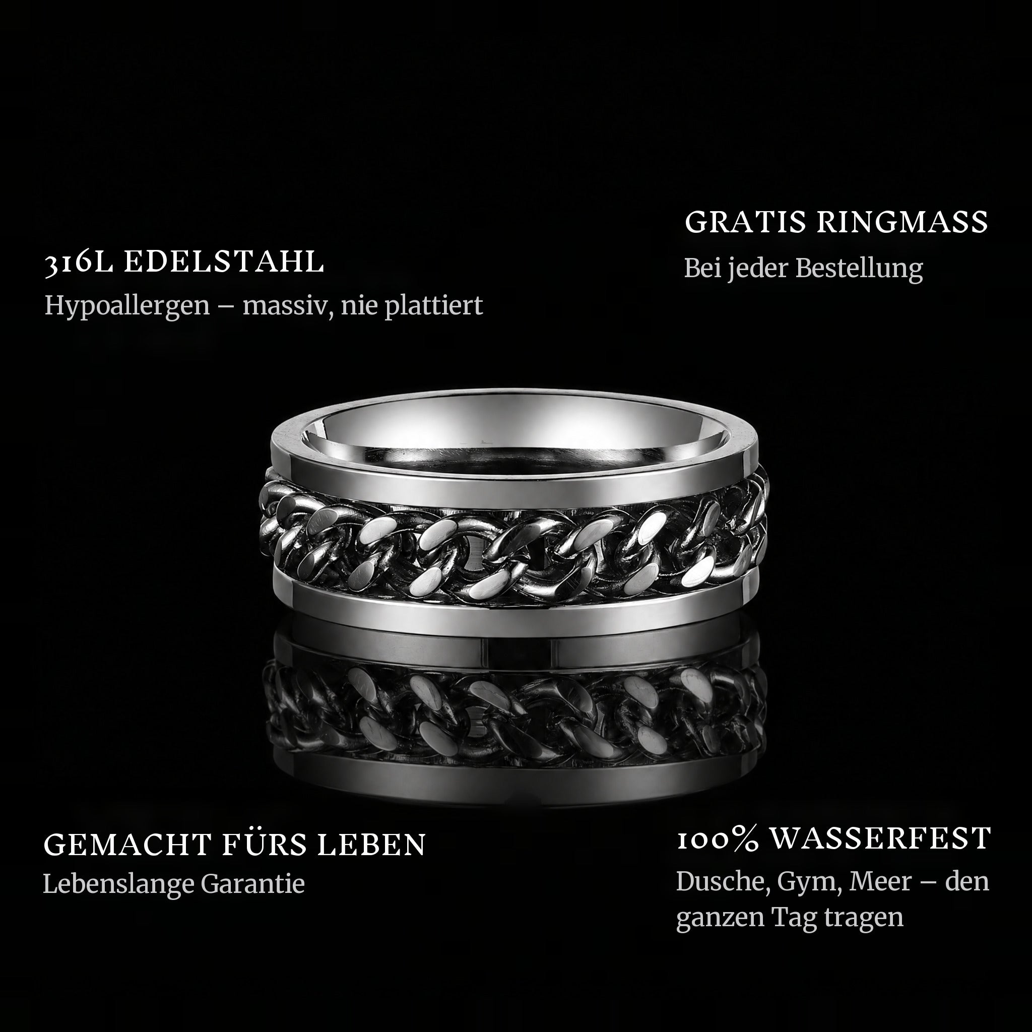 The Chain ring features: 316L stainless steel, free ring sizer in every order, 100% waterproof, lifetime guarantee