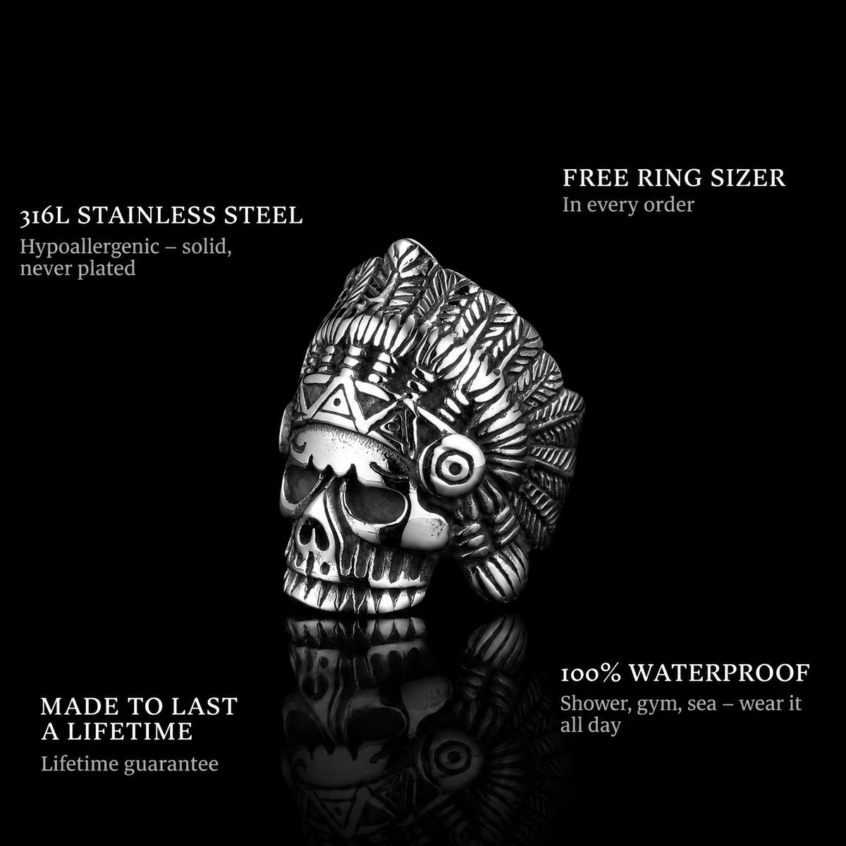 The Chief ring features: 316L stainless steel, free ring sizer in every order, 100% waterproof, lifetime guarantee