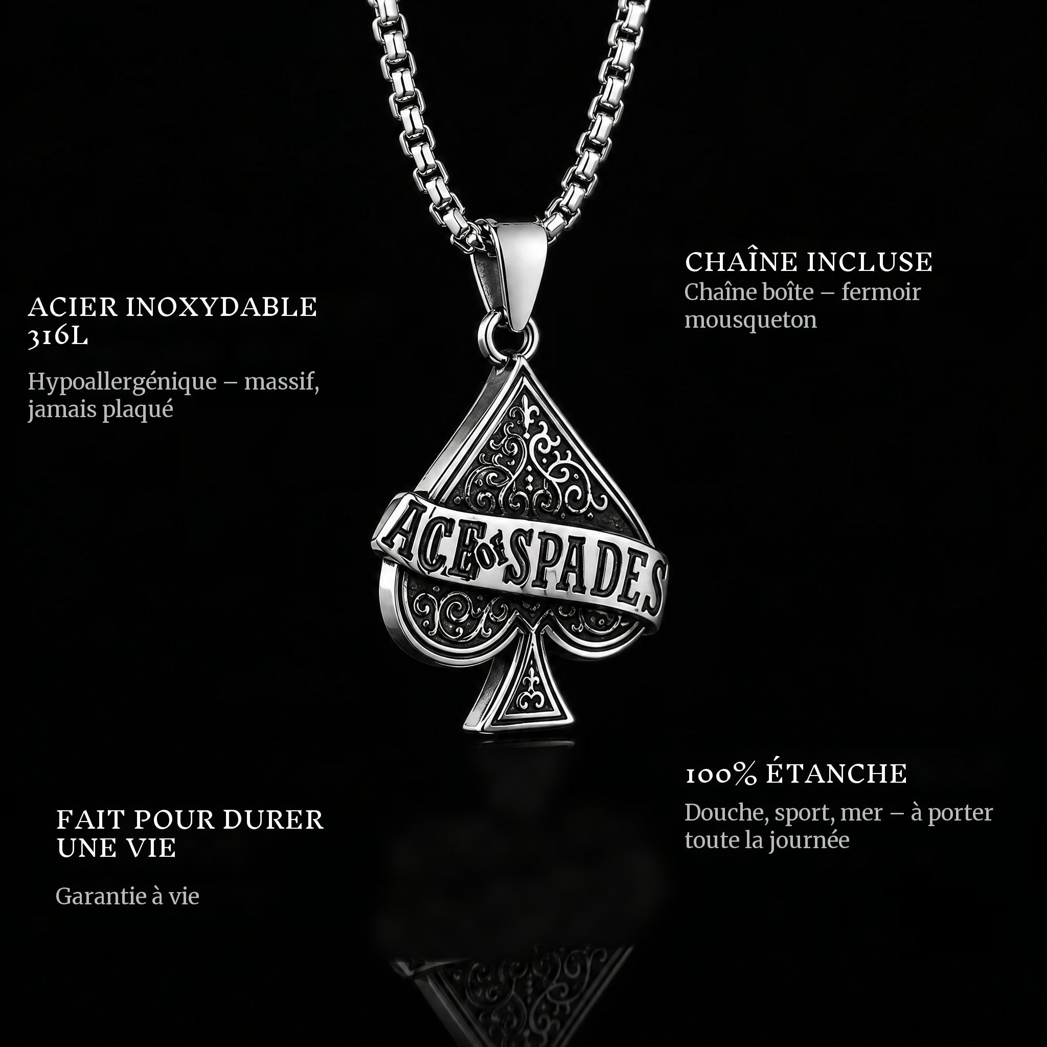Ace Of Spades pendant features: 316L stainless steel, chain included, 100% waterproof, lifetime guarantee