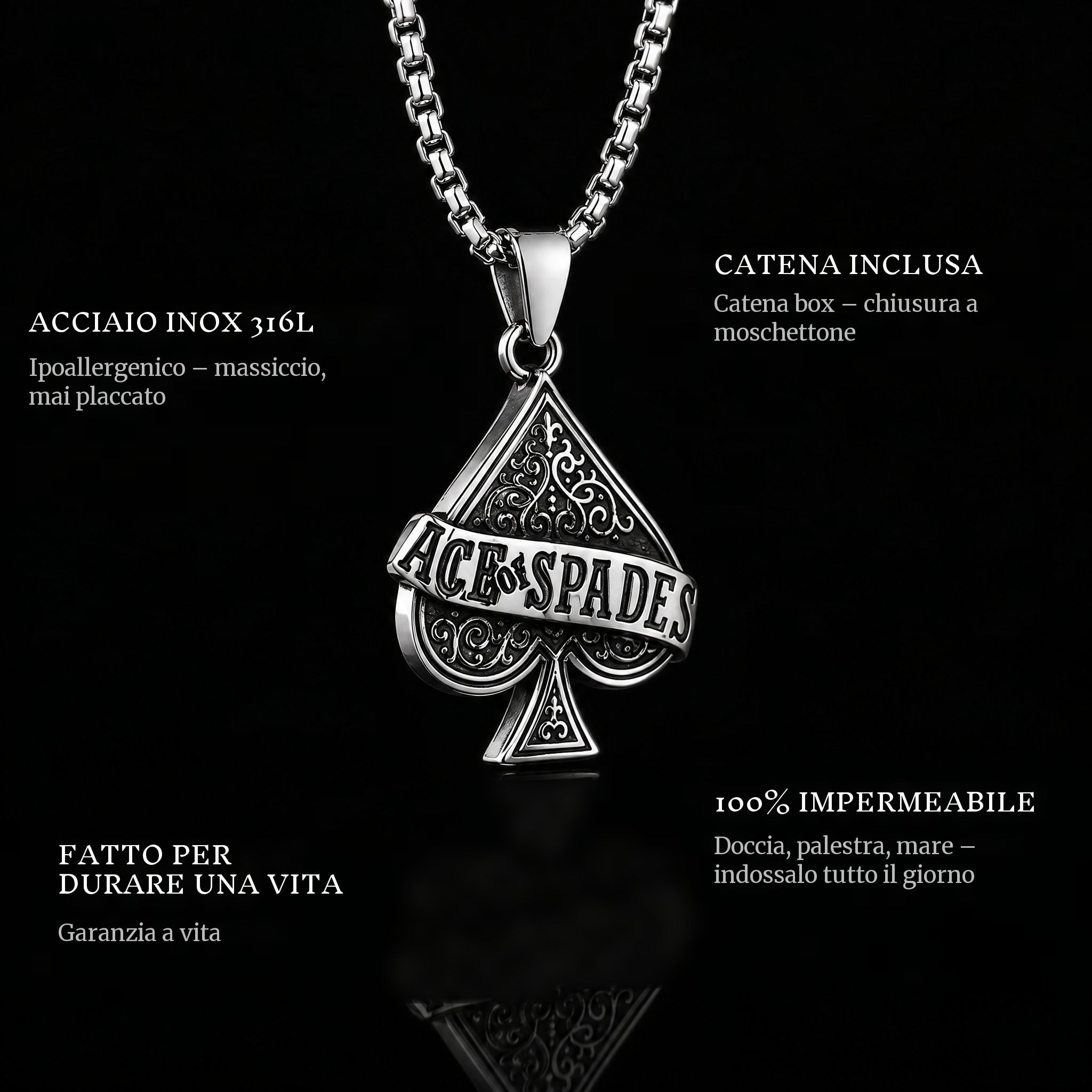 Ace Of Spades pendant features: 316L stainless steel, chain included, 100% waterproof, lifetime guarantee