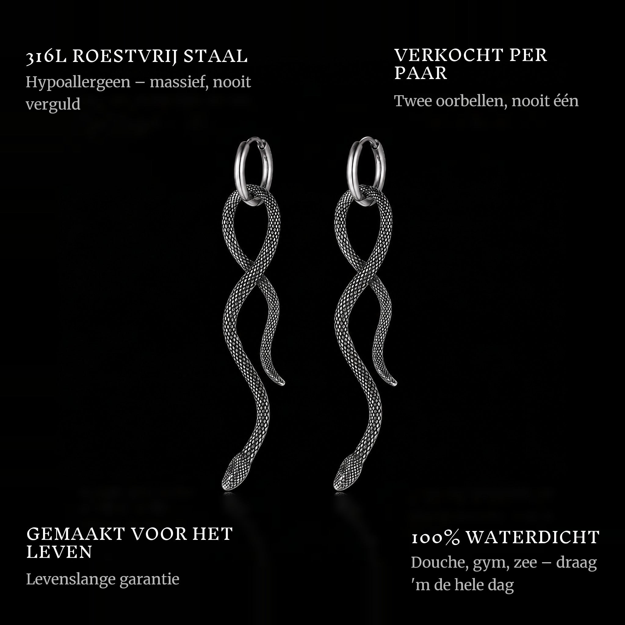 Eternal Slither Earrings features: 316L stainless steel, sold as a pair, 100% waterproof, lifetime guarantee