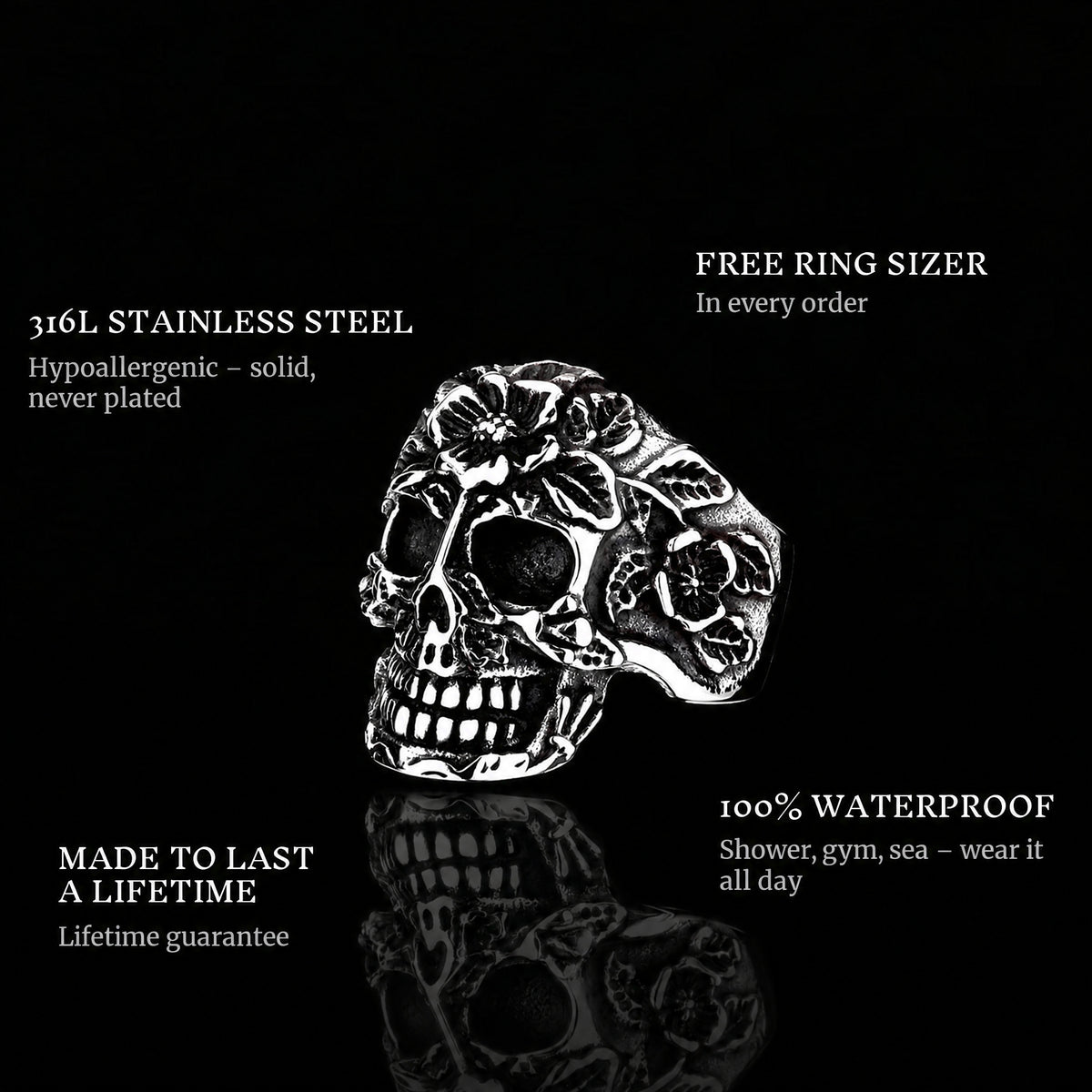 Flowers Of Death ring features: 316L stainless steel, free ring sizer in every order, 100% waterproof, lifetime guarantee