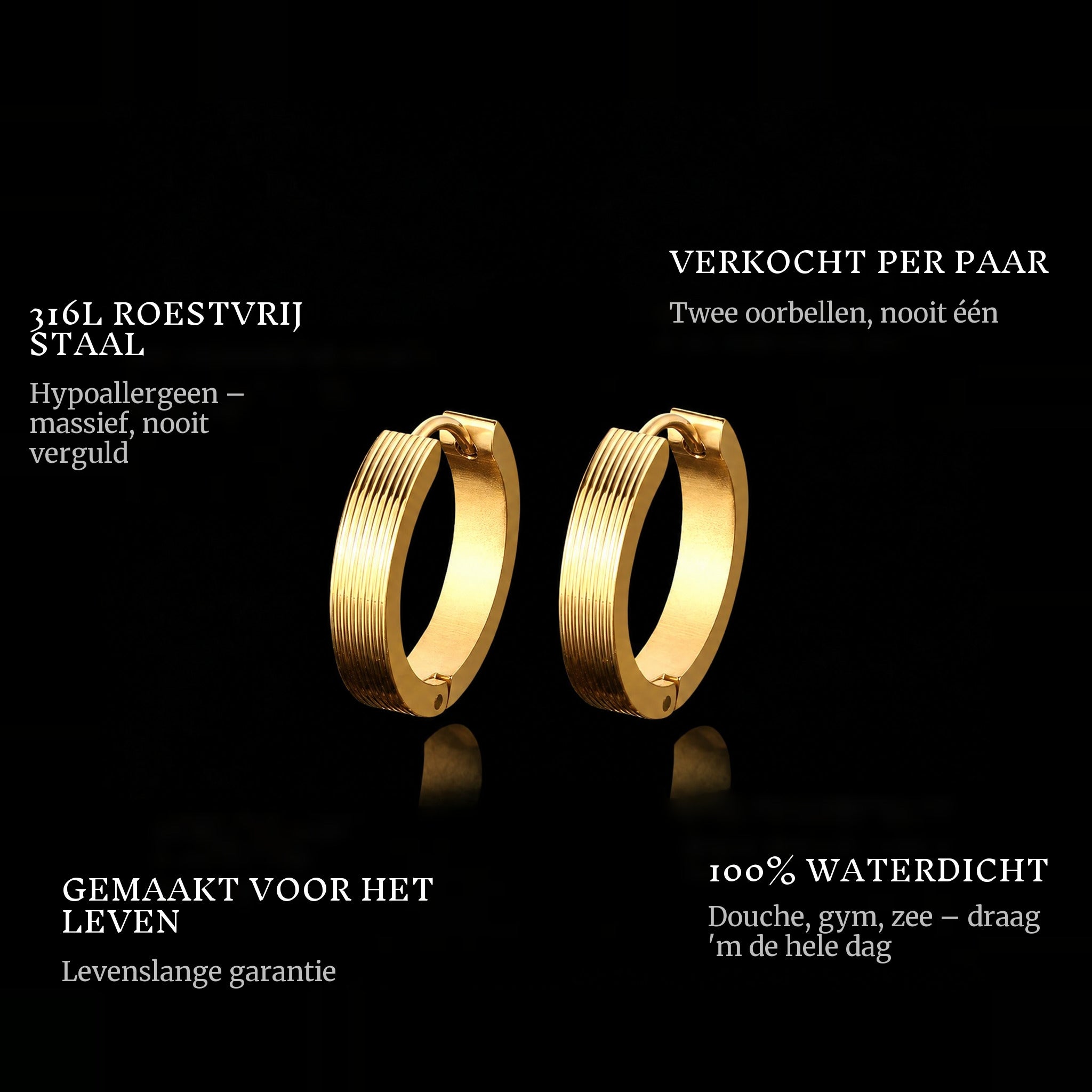 Gold Hoops features: 316L stainless steel, sold as a pair, 100% waterproof, lifetime guarantee