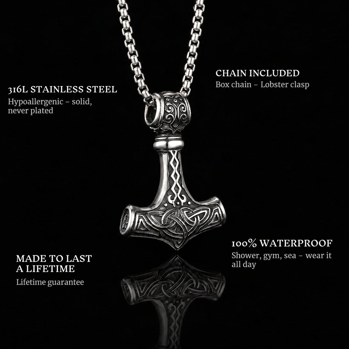 Mjolnir pendant features: 316L stainless steel, chain included, 100% waterproof, lifetime guarantee