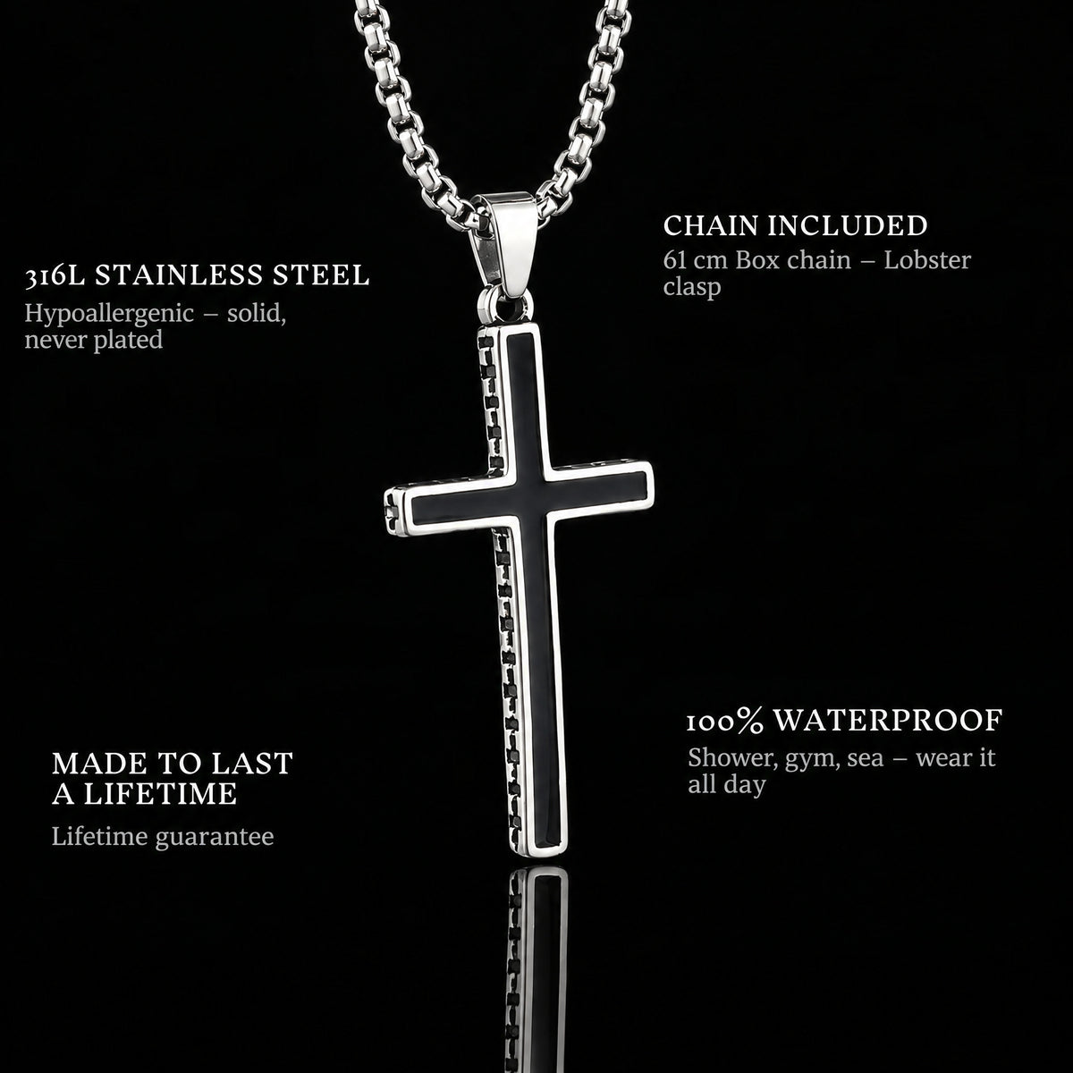 Onyx Cross pendant features: 316L stainless steel, chain included, 100% waterproof, lifetime guarantee