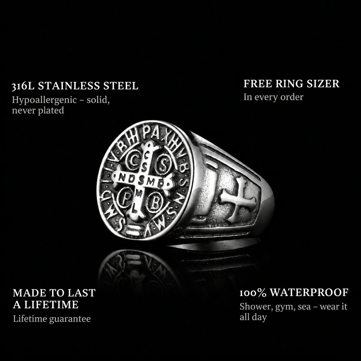 St. Benedict ring features: 316L stainless steel, free ring sizer in every order, 100% waterproof, lifetime guarantee