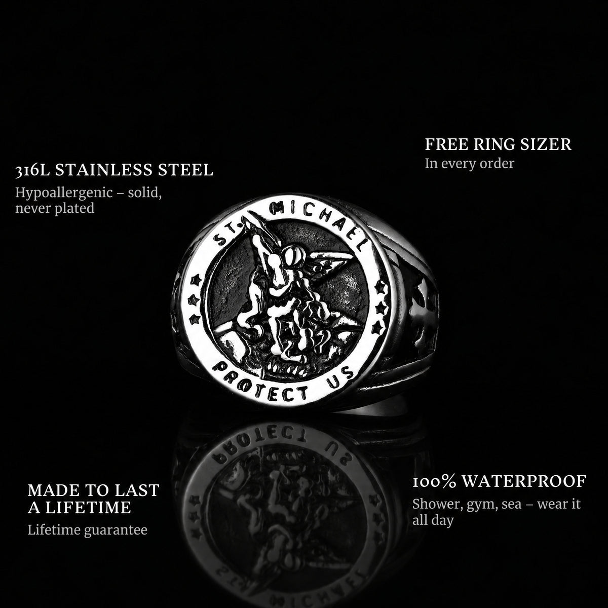 St. Michaels ring features: 316L stainless steel, free ring sizer in every order, 100% waterproof, lifetime guarantee