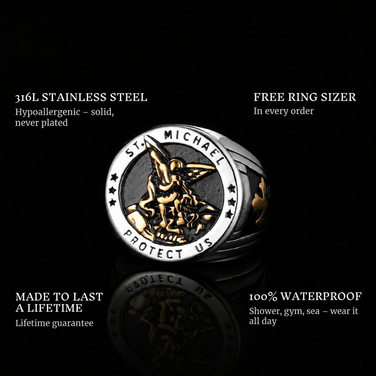 St. Michaels Gold ring features: 316L stainless steel, free ring sizer in every order, 100% waterproof, lifetime guarantee