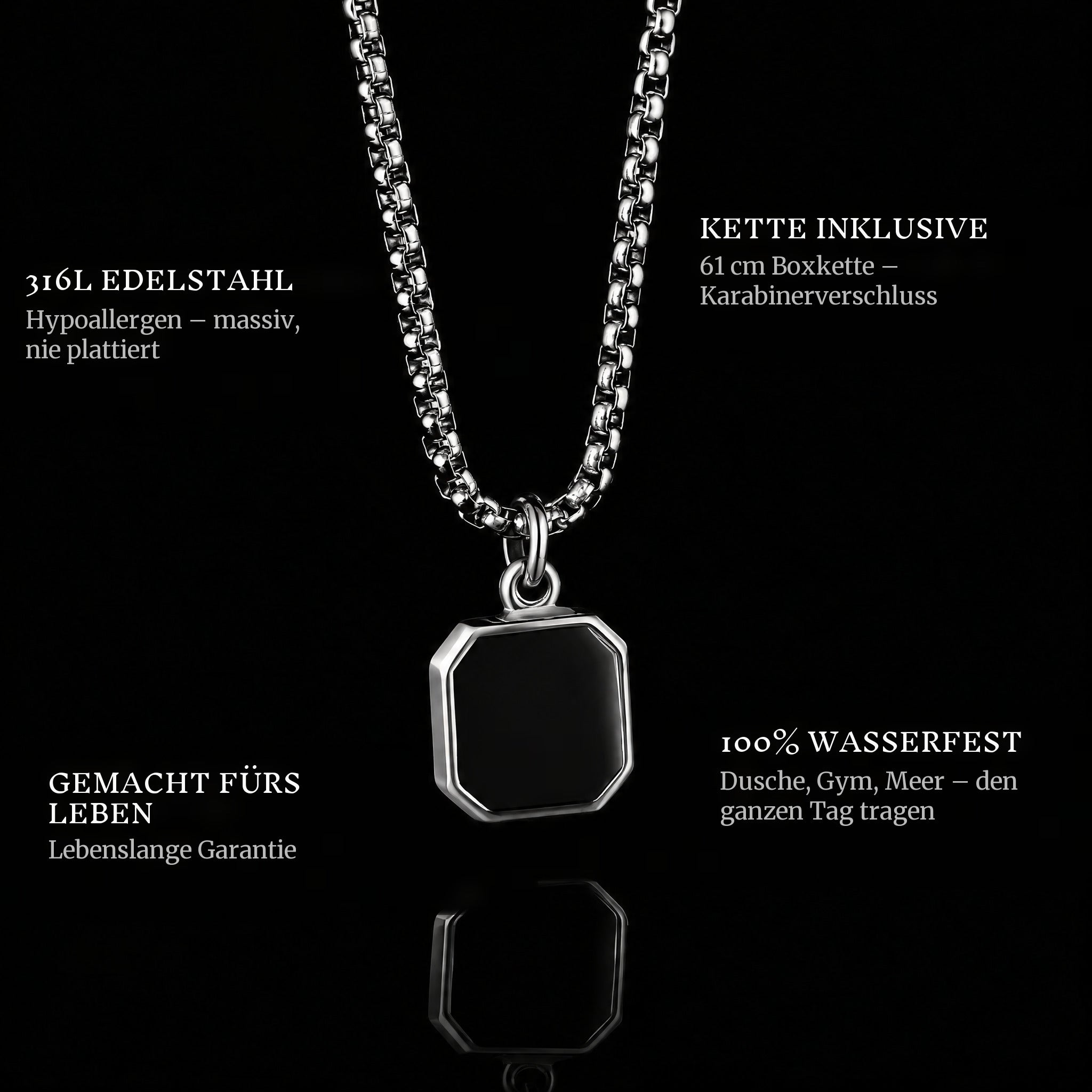 The Onyx Badge pendant features: 316L stainless steel, chain included, 100% waterproof, lifetime guarantee